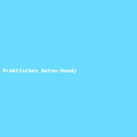 Praktisches Beton-Handy