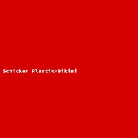 Schicker Plastik-Bikini