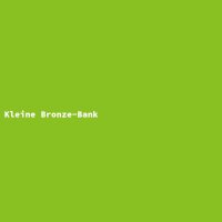 Kleine Bronze-Bank