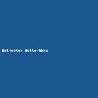 Beliebter Wolle-Akku