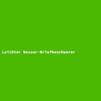 Leichter Wasser-Briefbeschwerer
