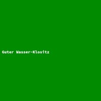 Guter Wasser-Klositz