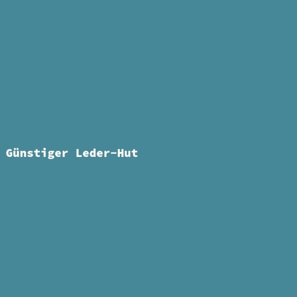 G&uuml;nstiger Leder-Hut
