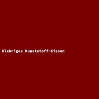 Klebriges Kunststoff-Kissen
