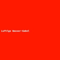 Luftige Wasser-Gabel