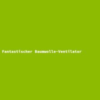 Fantastischer Baumwolle-Ventilator