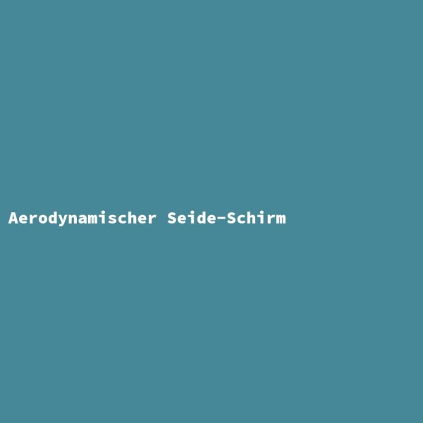 Aerodynamischer Seide-Schirm
