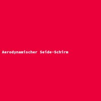 Aerodynamischer Seide-Schirm