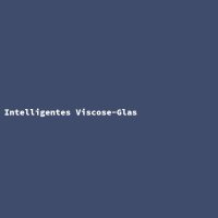 Intelligentes Viscose-Glas