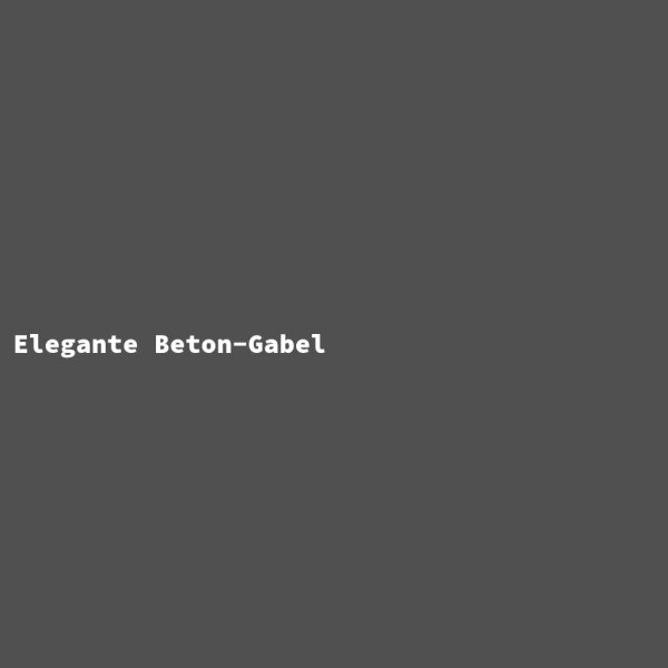 Elegante Beton-Gabel