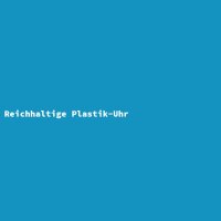 Reichhaltige Plastik-Uhr