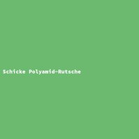 Schicke Polyamid-Rutsche
