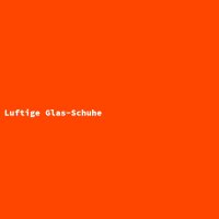 Luftige Glas-Schuhe