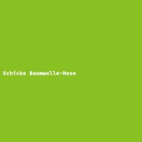 Schicke Baumwolle-Hose