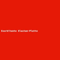 Exorbitante Elastan-Platte