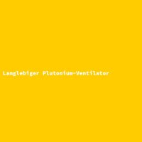 Langlebiger Plutonium-Ventilator