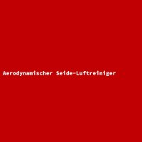 Aerodynamischer Seide-Luftreiniger