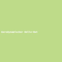Aerodynamischer Wolle-Hut