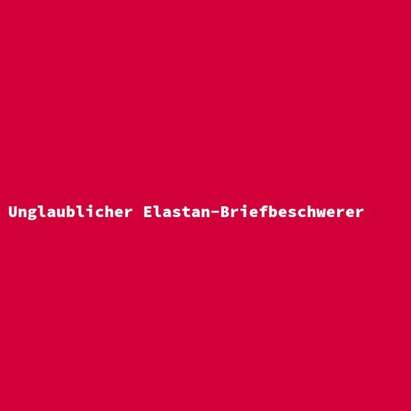 Unglaublicher Elastan-Briefbeschwerer