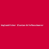 Unglaublicher Elastan-Briefbeschwerer