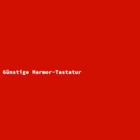 G&uuml;nstige Marmor-Tastatur
