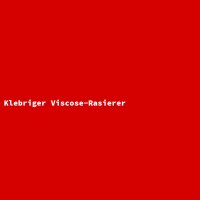 Klebriger Viscose-Rasierer