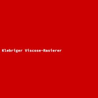 Klebriger Viscose-Rasierer