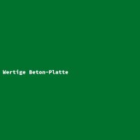 Wertige Beton-Platte