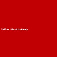 Tolles Plastik-Handy