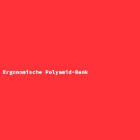 Ergonomische Polyamid-Bank