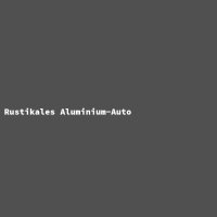 Rustikales Aluminium-Auto