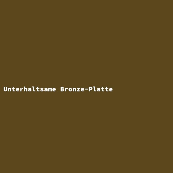 Unterhaltsame Bronze-Platte