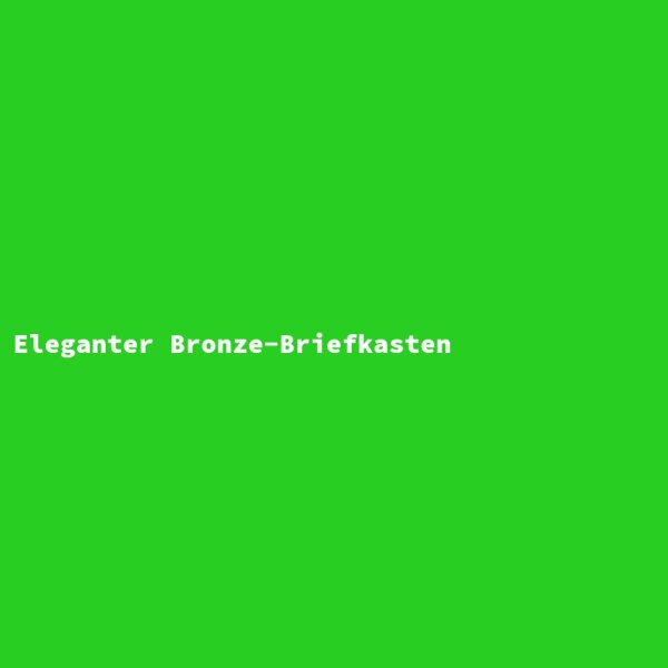 Eleganter Bronze-Briefkasten
