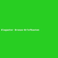 Eleganter Bronze-Briefkasten