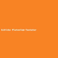 Schicke Plutonium-Tastatur