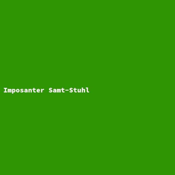 Imposanter Samt-Stuhl