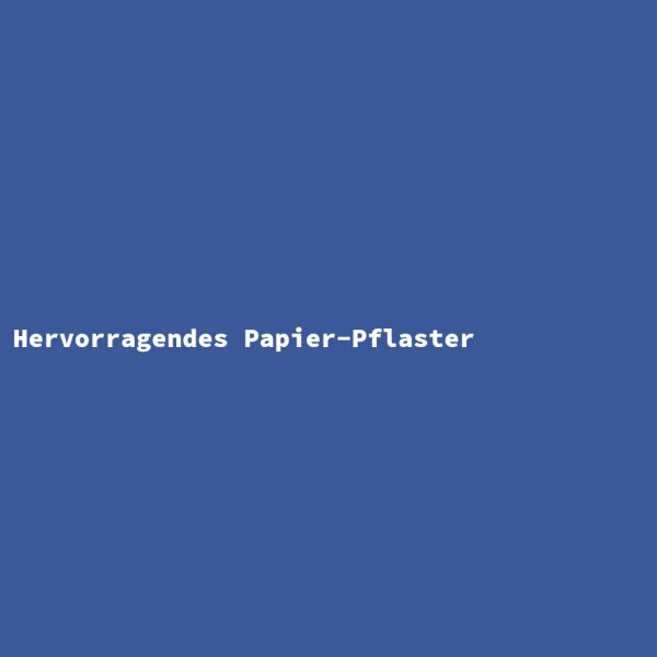 Hervorragendes Papier-Pflaster