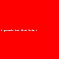 Ergonomisches Plastik-Bett
